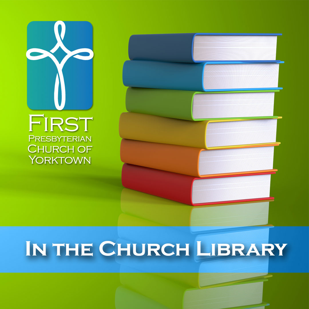 Church Library First Presbyterian Church of Yorktown New York